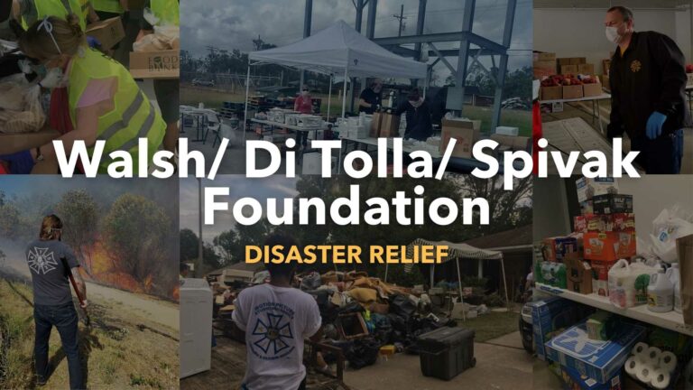 Walsh DiTolla Spivak Foundation Disaster Relief